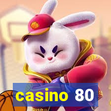 casino 80