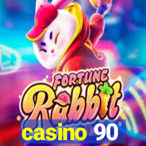 casino 90