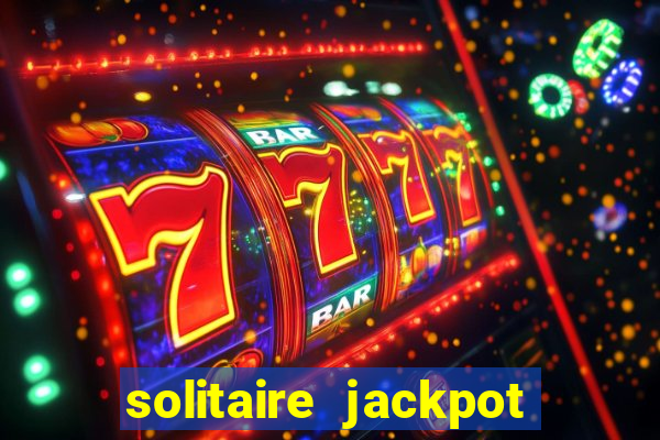 solitaire jackpot win real money