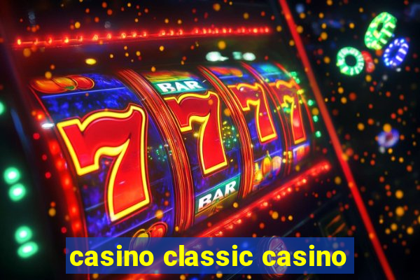 casino classic casino