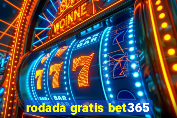 rodada gratis bet365