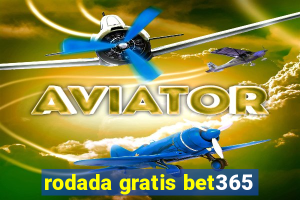 rodada gratis bet365