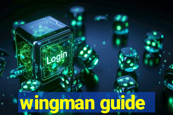 wingman guide