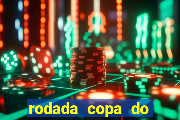 rodada copa do brasil 2024