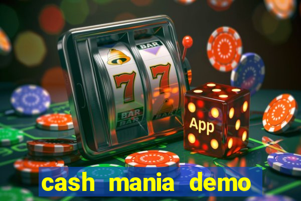 cash mania demo live bet