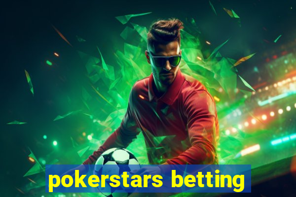 pokerstars betting