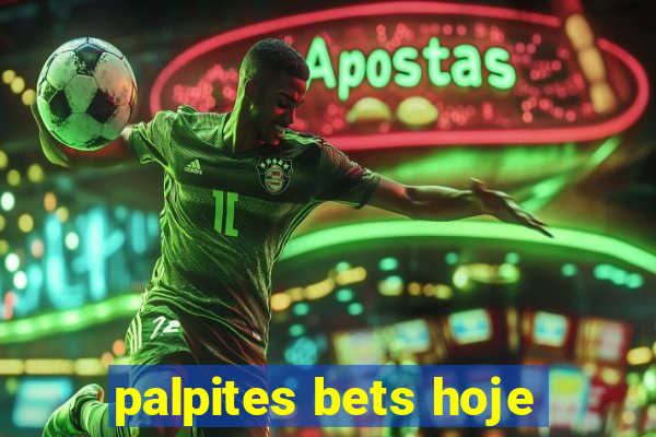 palpites bets hoje