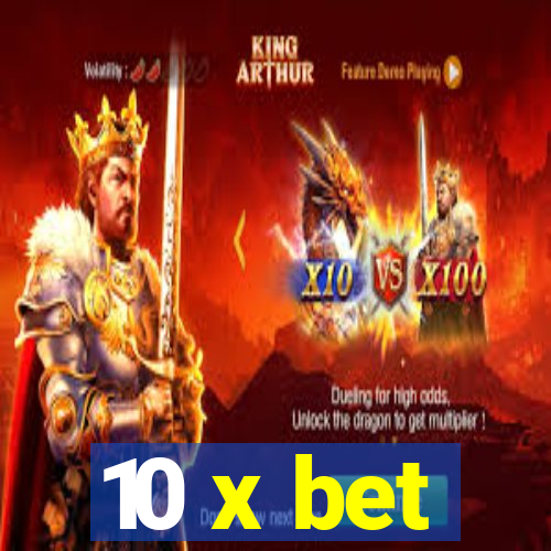 10 x bet