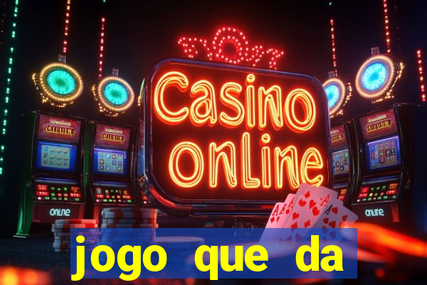 jogo que da dinheiro de verdade sem deposito