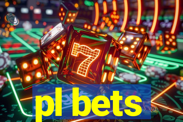 pl bets