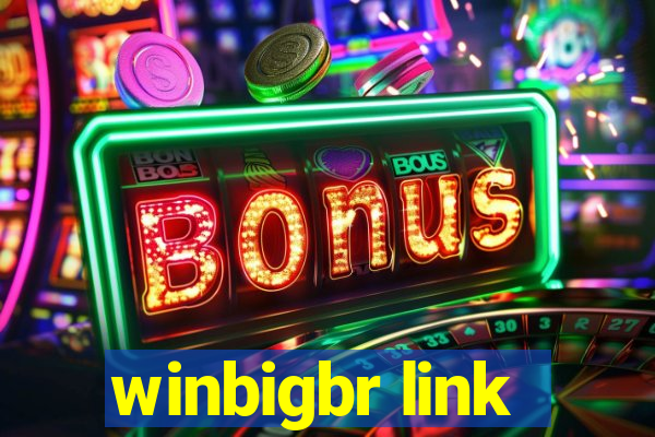 winbigbr link