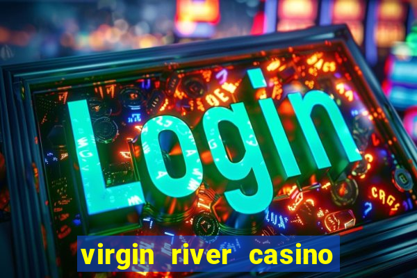 virgin river casino mesquite nv