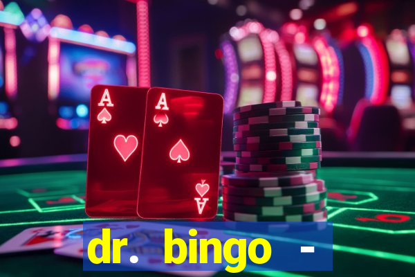 dr. bingo - videobingo + slots