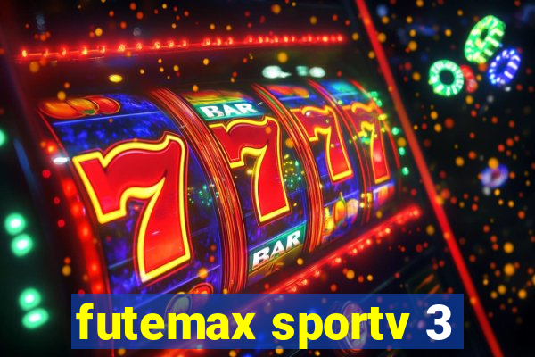 futemax sportv 3