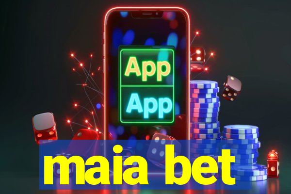 maia bet