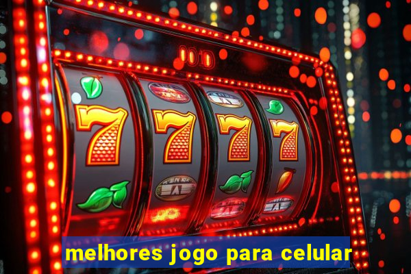 melhores jogo para celular