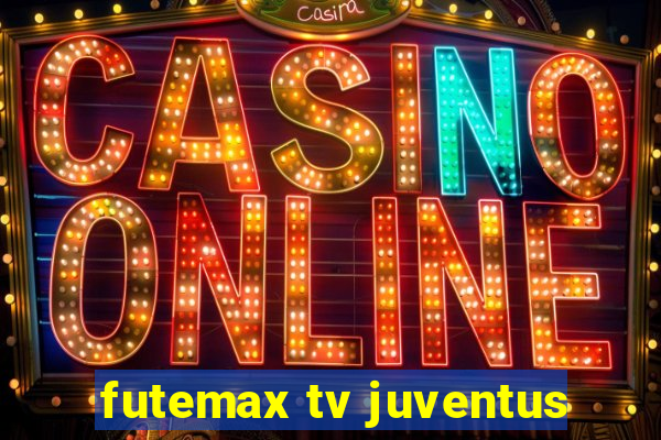 futemax tv juventus