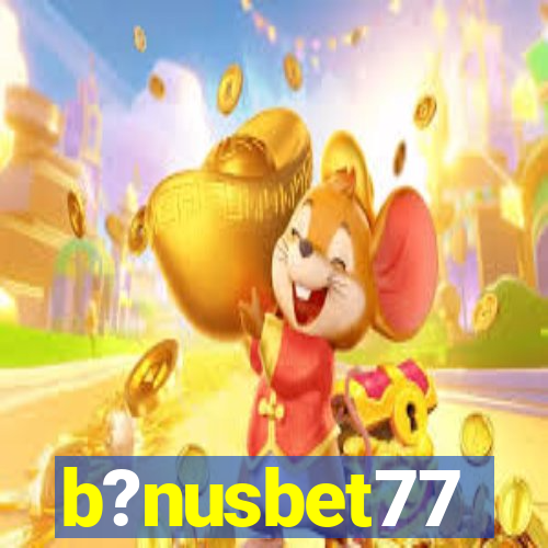 b?nusbet77