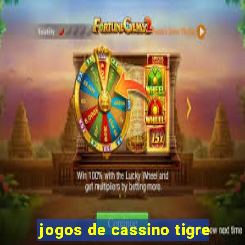 jogos de cassino tigre