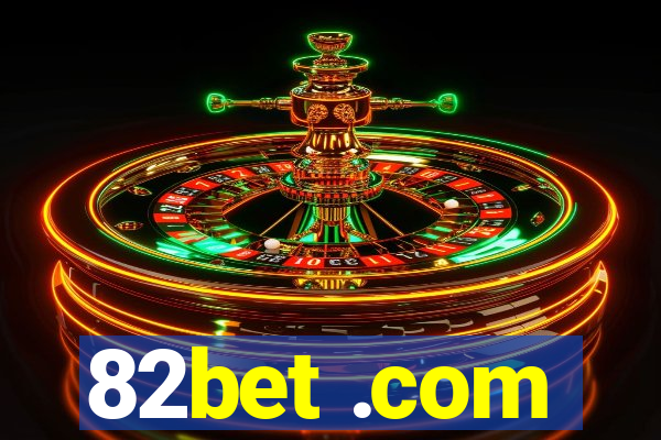 82bet .com