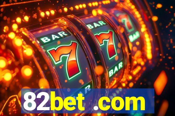 82bet .com