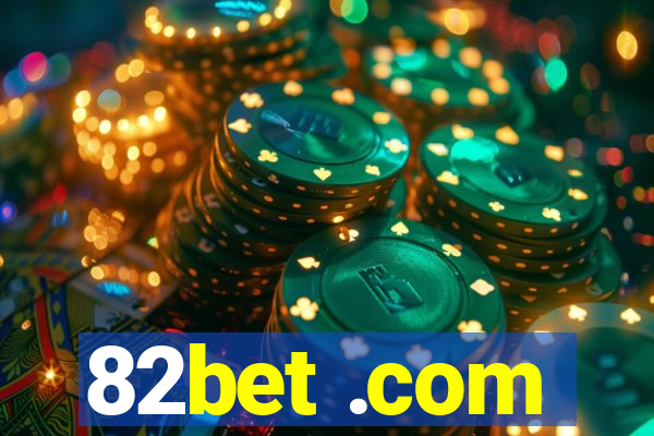 82bet .com