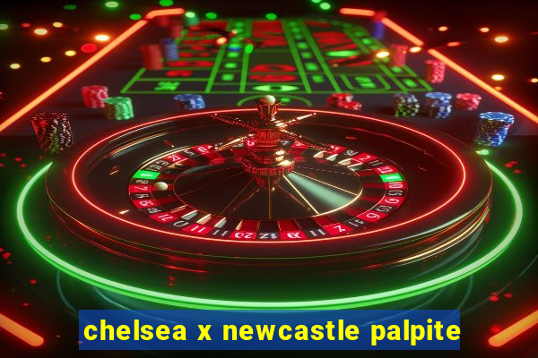 chelsea x newcastle palpite