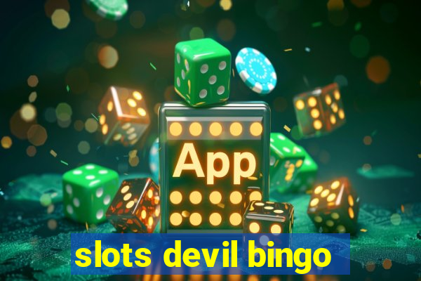 slots devil bingo