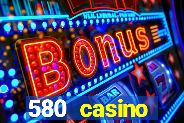 580 casino livermore ca