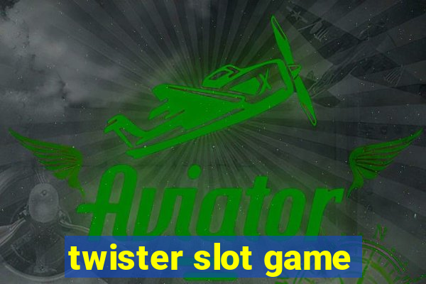 twister slot game