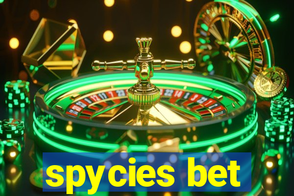 spycies bet