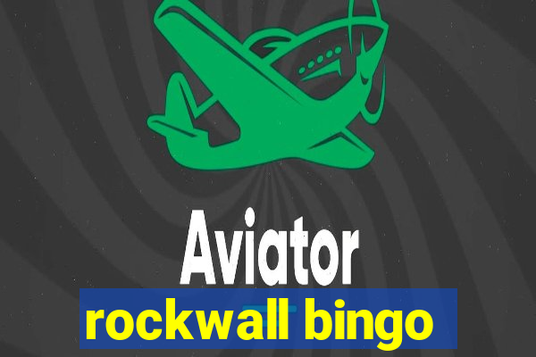 rockwall bingo