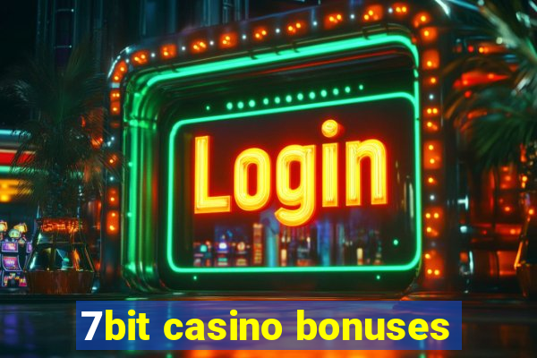 7bit casino bonuses