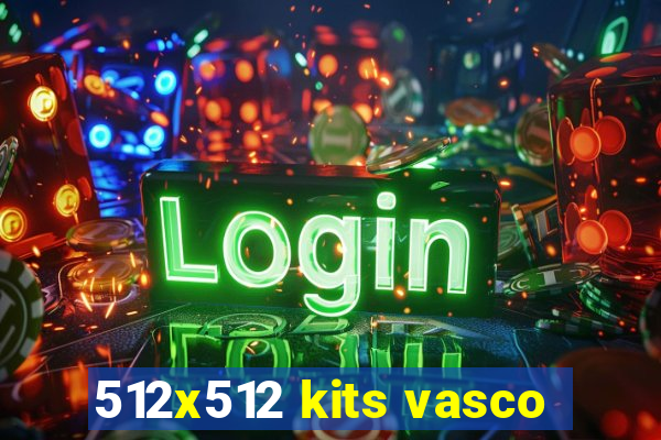 512x512 kits vasco