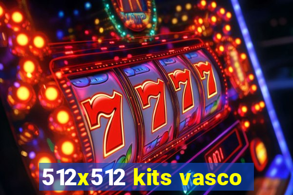 512x512 kits vasco