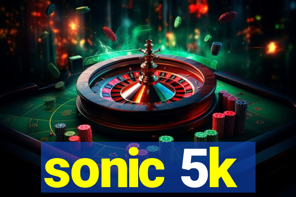 sonic 5k