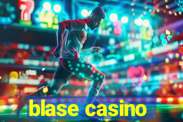 blase casino