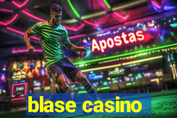 blase casino