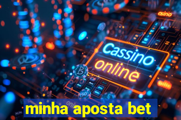 minha aposta bet