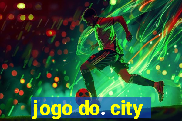 jogo do. city