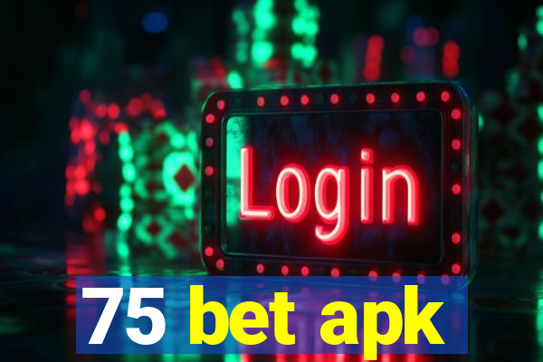 75 bet apk