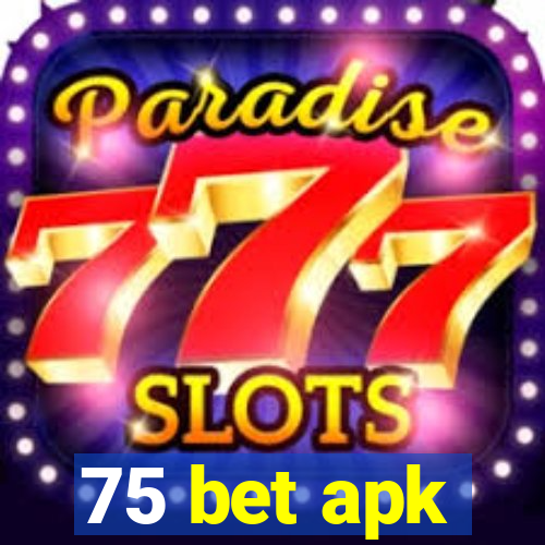 75 bet apk