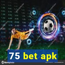 75 bet apk