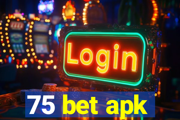 75 bet apk