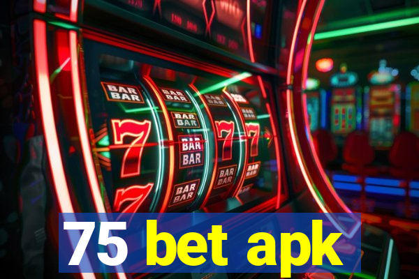 75 bet apk