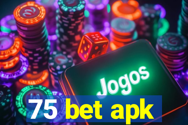 75 bet apk