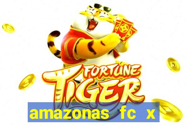 amazonas fc x ponte preta