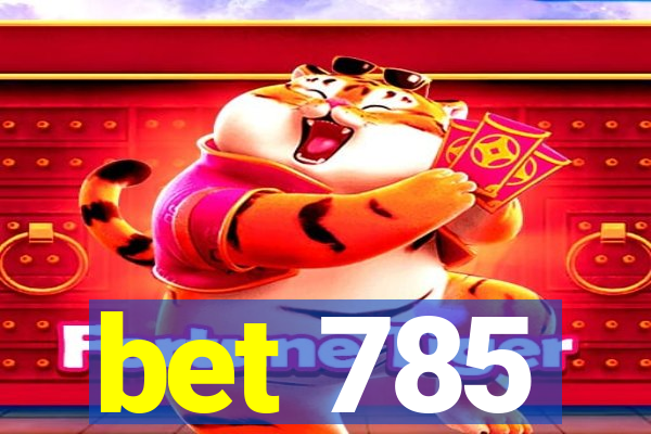 bet 785