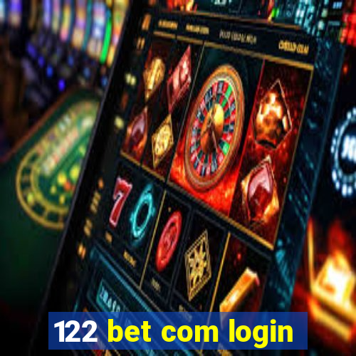 122 bet com login