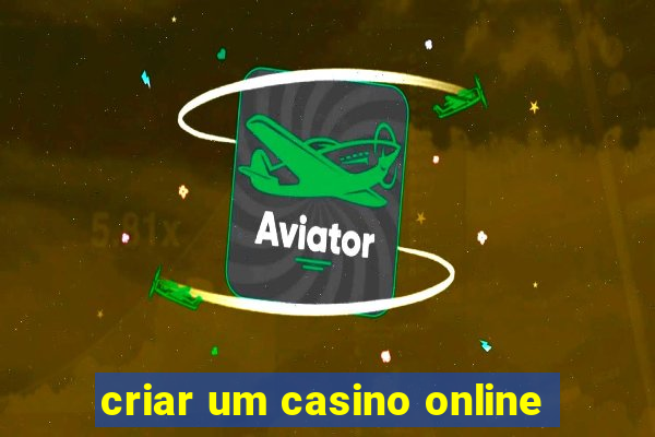 criar um casino online